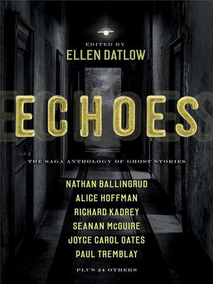 cover image of Echoes: the Saga Anthology of Ghost Stories